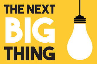 Musing #36: The Next Big Thing